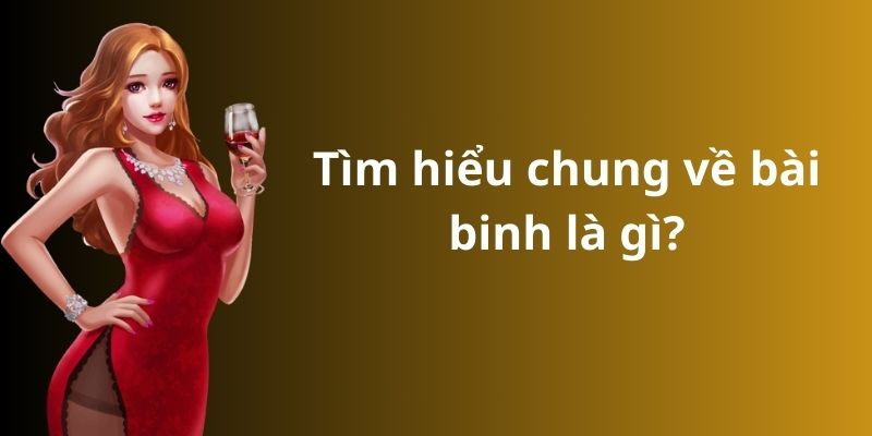 Mẹo đánh rồng hổ - Hướng dẫn từ A đến Z để thành công 9 Tìm hiểu chung về bài binh là gì?
